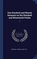 One Hundred and Ninety Sermons on the Hundred and Nineteenth Psalm