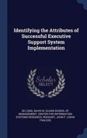 Identifying the Attributes of Successful Executive Support System Implementation