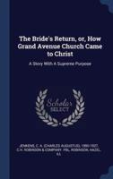 The Bride's Return, or, How Grand Avenue Church Came to Christ