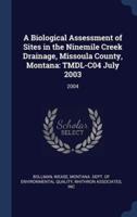 A Biological Assessment of Sites in the Ninemile Creek Drainage, Missoula County, Montana