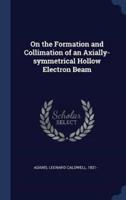 On the Formation and Collimation of an Axially-Symmetrical Hollow Electron Beam