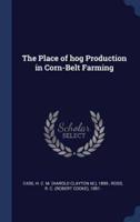 The Place of Hog Production in Corn-Belt Farming