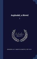 Asphodel, a Novel