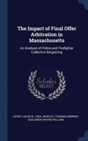 The Impact of Final Offer Arbitration in Massachusetts