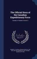 The Official Story of the Canadian Expeditionary Force