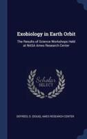 Exobiology in Earth Orbit