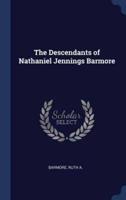 The Descendants of Nathaniel Jennings Barmore