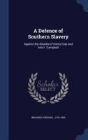 A Defence of Southern Slavery