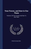 Your Forces, and How to Use Them