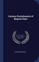 Curious Punishments of Bygone Days