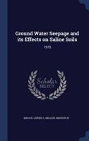 Ground Water Seepage and Its Effects on Saline Soils