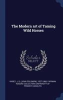 The Modern Art of Taming Wild Horses