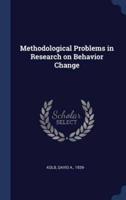 Methodological Problems in Research on Behavior Change
