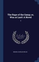 The Rape of the Gamp; or, Won at Last!