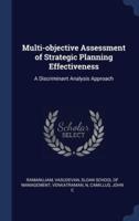 Multi-Objective Assessment of Strategic Planning Effectiveness