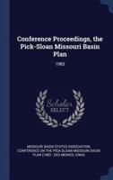 Conference Proceedings, the Pick-Sloan Missouri Basin Plan