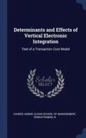 Determinants and Effects of Vertical Electronic Integration