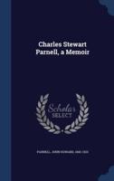 Charles Stewart Parnell, a Memoir