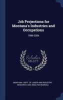Job Projections for Montana's Industries and Occupations