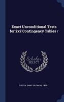 Exact Unconditional Tests for 2X2 Contingency Tables