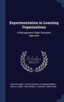 Experimentation in Learning Organizations