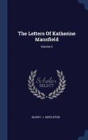 The Letters of Katherine Mansfield; Volume II