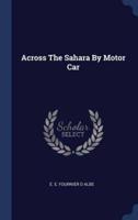 Across The Sahara By Motor Car