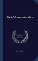 The AC Commutator Motor