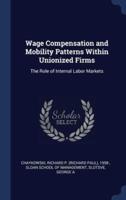 Wage Compensation and Mobility Patterns Within Unionized Firms