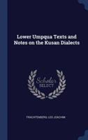 Lower Umpqua Texts and Notes on the Kusan Dialects