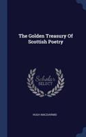 The Golden Treasury Of Scottish Poetry