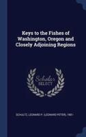 Keys to the Fishes of Washington, Oregon and Closely Adjoining Regions
