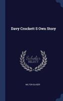 Davy Crockett S Own Story