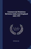 Commercial Relations Between India And England 1601 1757