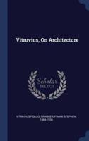 Vitruvius, On Architecture