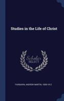 Studies in the Life of Christ