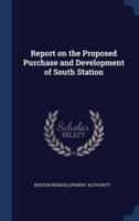 Report on the Proposed Purchase and Development of South Station
