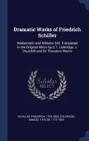 Dramatic Works of Friedrich Schiller