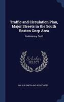 Traffic and Circulation Plan, Major Streets in the South Boston Gnrp Area