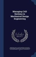 Managing CAD Systems in Mechanical Design Engineering