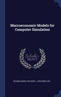 Macroeconomic Models for Computer Simulation