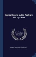 Major Streets in the Roxbury G.n.r.p. Area