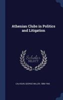 Athenian Clubs in Politics and Litigation