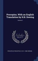 Procopius, With an English Translation by H.B. Dewing; Volume 2