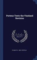 Porteus Tests-the Vineland Revision