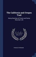 The California and Oregon Trail
