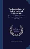 The Descendants of Calvin Locke, of Sullivan, N.H.