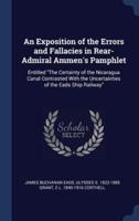 An Exposition of the Errors and Fallacies in Rear-Admiral Ammen's Pamphlet