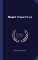 Married Women's Work;