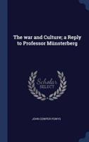 The War and Culture; a Reply to Professor Münsterberg